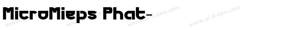 MicroMieps Phat字体转换